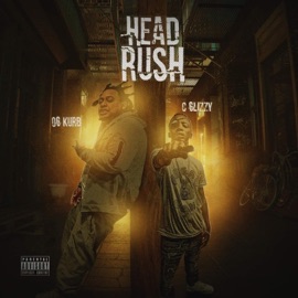 Head Rush (feat. C Glizzy) O.G. Kurb