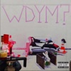 WDYM? - Single