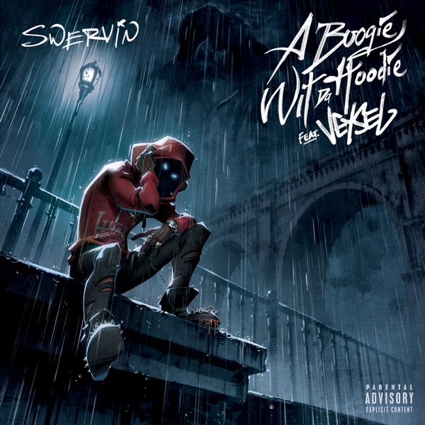 Swervin (feat. Veysel) - Single - A Boogie wit da Hoodie