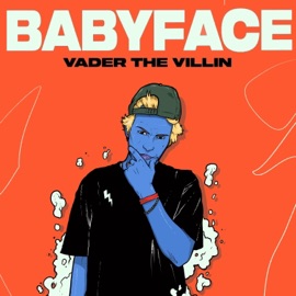 Babyface Vader the Villin