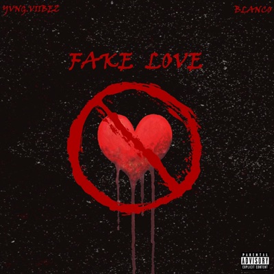 Fake Love (feat. Blanco) - Single