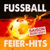 Fussball Feier-Hits (Saison 2020/2021)