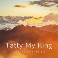 Tatty My King - Single - Danny Palgon