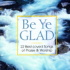 Be Ye Glad - Discovery Singers