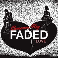 Faded Love - Single - Cameron Rey