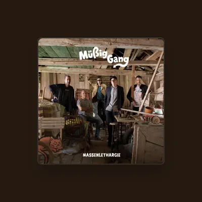 Listen to Müßig Gang, watch music videos, read bio, see tour dates & more!