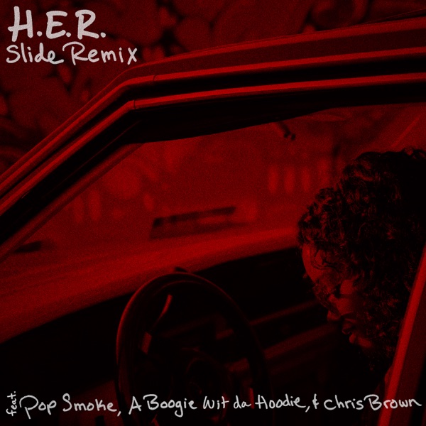 Slide (Remix) [feat. Pop Smoke, A Boogie wit da Hoodie & Chris Brown] - Single - H.E.R.