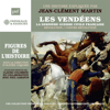 Les Vendéens. La dernière guerre civile française - Jean-Clément Martin