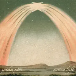 Northern Lights - Gretchen Peters Northern Lights - Gretchen Peters