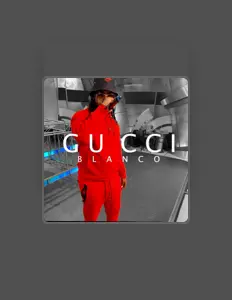 Poslechněte si interpreta Gucci Blanco, sledujte hudební videa, přečtěte si životopis, podívejte se na data turné a další informace.