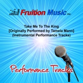 Take Me to the King (Medium Key) Originally Performed by Tamela Mann [Instrumental Track] artwork