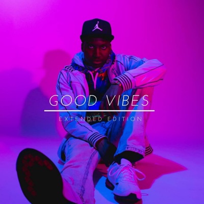 Good Vibes: Extended Edition