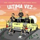 Última Vez feat Niarfe Herrera Corona Juen Rivero Renzel Single