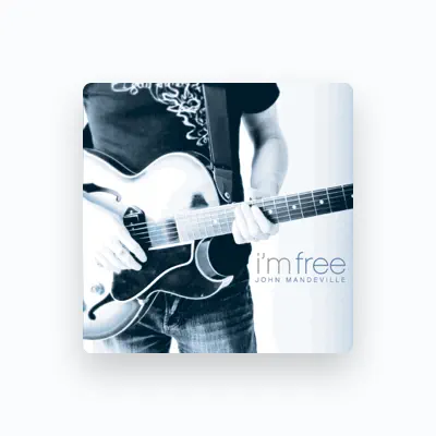 Listen to John Mandeville, watch music videos, read bio, see tour dates & more!