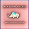 Beaches and Rhinos - Alaskan Rhino lyrics