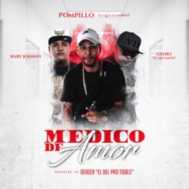 Médico de Amor (feat. Genio & Baby Johnny) Pompillo