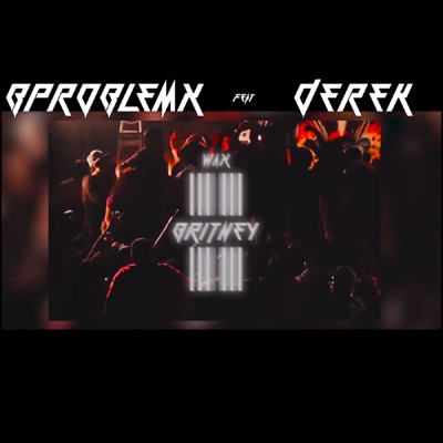 Britney Uhh Wax (feat. Derek) - Single