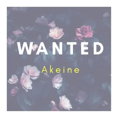 Hör dir „Wanted - Single“ von Akeine an