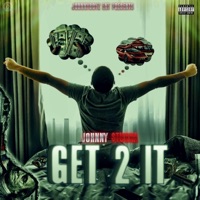 Get 2 It - Single - Johnny Stunna