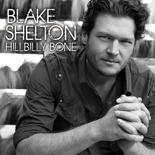 Hillbilly Bone - EP - Blake Shelton