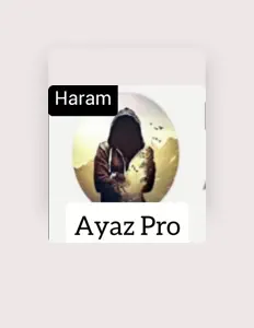 Luister naar Ayaz Pro, bekijk muziekvideo's, lees de bio, bekijk de tourdata, en meer!
