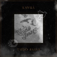 Tudo Passa - Single - Kayuá, Fab$ & JOK3R