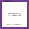 Range Extension Vocal Exercises - Jacobs Vocal Academy