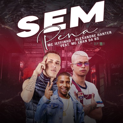 Sem Pena (feat. MC Luan da BS) - Single