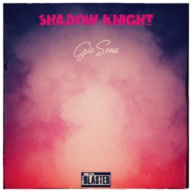 Gia Sena Shadow Knight