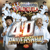 40 Aniversario - Los Hermanos Valenzuela