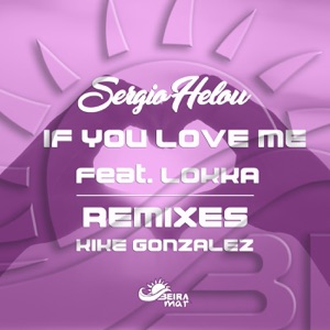 If You Love Me (Kike Gonzalez Remixes) [feat. Lokka] - Single