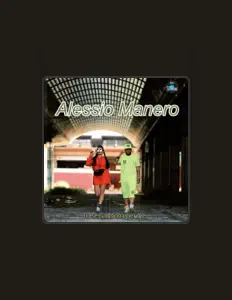 聆聽 Alessio Manero、觀看音樂影片、閱讀小傳、查看巡演日期等！