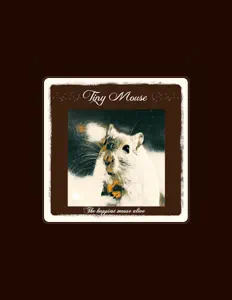 Poslechněte si interpreta Tiny Mouse, sledujte hudební videa, přečtěte si životopis, podívejte se na data turné a další informace.