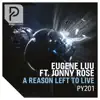 Stream & download A Reason Left to Live (feat. Jonny Rose) - Single