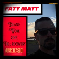 Island Work 2017: The Recovery - EP - Fatt Matt