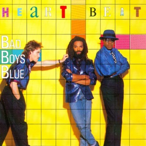 Bad Boys Blue - I Wanna Hear Your Heartbeat (Sunday Girl) - 排舞 音乐