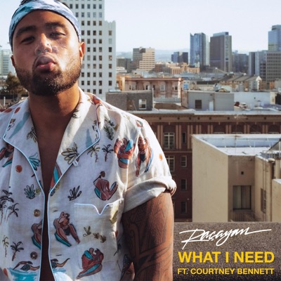 What I Need (feat. Courtney Bennett) - Single