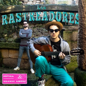 "Ortiga & Grande Amore Presentan: los Rastreadores" - EP