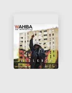 收听 Wahiba De Marseille、观看音乐视频、阅读小传、查看巡演日期等 ！