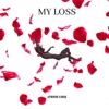 My Loss - Single (feat. Arisq) - Single