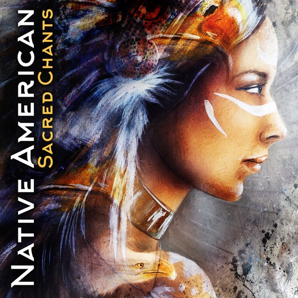 Native American Sacred Chants: Classical Indian Flute and Native Drums for Ritual Dance, Indian Meditation, Spiritual Healing, Shamanic Pure Dreams
