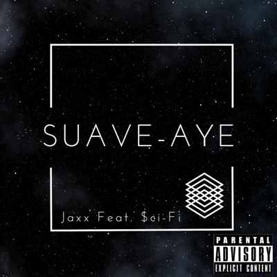 Suave-Aye (feat. $ci-Fi) - Single