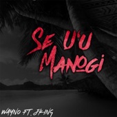 Se U'u Manogi (feat. J King) artwork