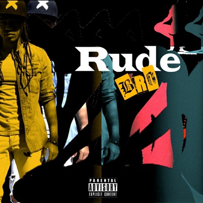 Rude BRO - Single