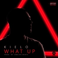 What Up - Single - Kielo