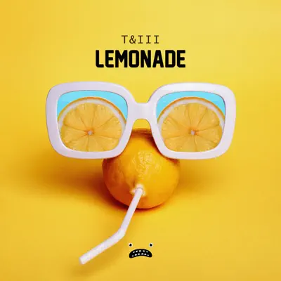 Listen to Lemonade - Single by T&III