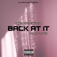 Back At It (feat. Regina & Love Lucy) - Single - Dj Stop N Go