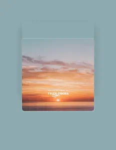 Dengarkan Tyler Thorn, tonton video musik, baca bio, lihat tanggal tur & lainnya!