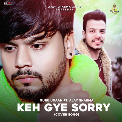 Keh Gye Sorry (Cover Song) [feat. Ajay Sharma] - Single