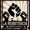 La Resistencia - Don Diego & Ras Dipi lyrics